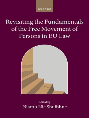 cover image of Revisiting the Fundamentals of the Free Movement of Persons in EU Law